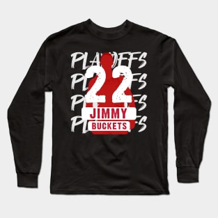 Playoffs Jimmy Buckets 22 A Long Sleeve T-Shirt